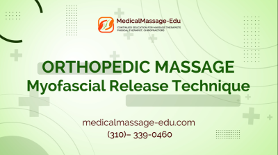 Orthopedic Massage - Myofascial Release Technique